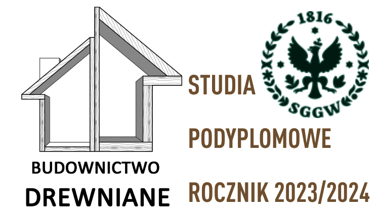 Studia Podyplomowe - Budownictwo Drewniane, na Wydziale Budownictwa i Inżynierii Środowiska Szkoły Głównej Gospodarstwa Wiejskiego w Warszawie
